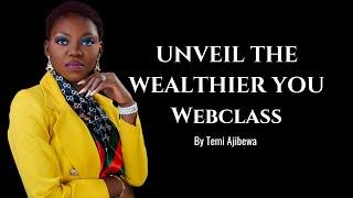 Unveil The Wealthier You Webclass