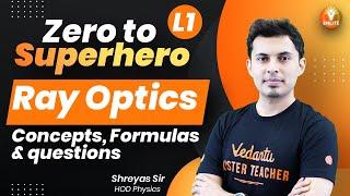 Ray Optics Concepts, Formulas & Questions| JEE/NEET 2022- 23 | JEE/NEET Physics | Vedantu Enlite