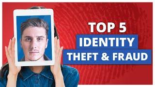 5 Most Common Types of Identity Theft and Fraud