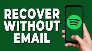 How to Recover Spotify Account without Email