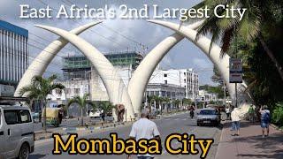 East Africa's Second Largest City- Mombasa Kenya