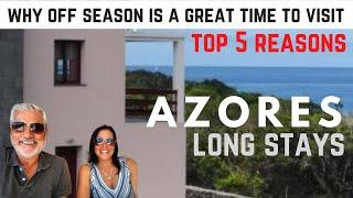 LONG STAY VACATIONS IN THE AZORES - 5 REASONS WHY OFF SEASON IS A GREAT TIME TO VISIT - Episode 59