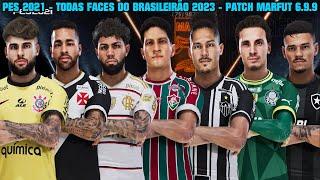 PES 2021 - TODAS FACES DO BRASILEIRÃO 2023 SÉRIE A - PATCH MARFUT 6.9.9 TEMPORADA 2023 - 4K