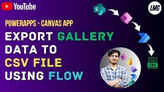 Canvas App: Export Gallery data to CSV file using Flow