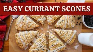 EASY Currant Scones | You HAVE to Try this Recipe! 