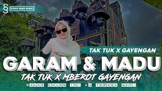 DJ GARAM DAN MADU STYLE TAK TUK SIMPATIK X MBEROT GAYENGAN