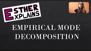 Empirical Mode Decomposition (1D, univariate approach)