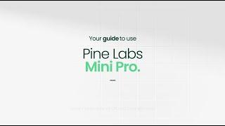 Pine Labs Mini Pro | Tutorial