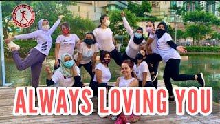 ALWAYS LOVING YOU || Remix || Tiktok Viral || ZUMBA || Yulianti Kartini