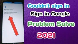 Problem to connecting with google account | Couldn't signin Problem Solve