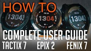 How to use Garmin Watches (Fenix 7 / Epix 2 / Tactix 7 / Enduro 2)