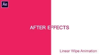 After Effects Tutorial #3 - Linear Wipe Animation [Cinematic Effect] | After Effects CC 2017