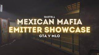 EMITTER SHOWCASE | MEXICAN MAFIA | GTA V MLO
