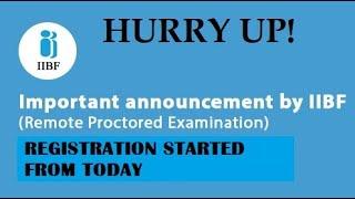 REGISTRATION STARTED IIBF 2023 | REMOTE PROCTORED EXAMS| IIBF| CERTIFICATE EXAMS