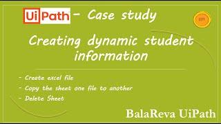 UiPath Case Study | Dynamic excel file creation (BalaReva)