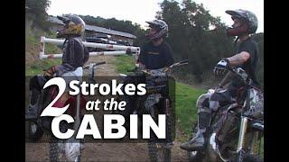 2 Strokes at the Cabin (2002)