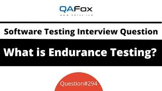 What is Endurance Testing? (Software Testing Interview Question #294)