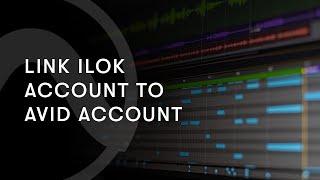 Link iLok Account to Avid Account