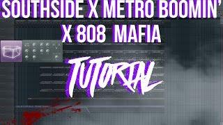 Southside x Metro Boomin x 808 Mafia Tutorial + FLP