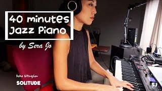 40min. Jazz Piano Solo Performance - Sera Jo