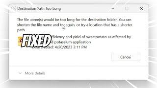 Destination Path Too Long, The File Names Would be Too Long (SOLVED)