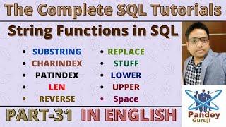 31 REPLACE,STUFF,REVERSE,CHARINDEX,PATINDEX,LEN,SUBSTRING,LOWER,UPPER,Space Concat Function in SQL