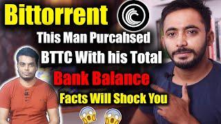 This Man Purchased 100 Crore Bittorrent Coin with his total Income  | BTTC Facts Will Shock you |