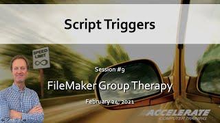 009: Script Triggers: free training webinar for FileMaker Citizen Developers