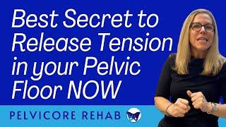 Best Kept Secret to Release Tension in your pelvic Floor NOW