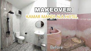 MAKEOVER KAMAR MANDI ALA HOTEL UK 1,6x2 m | DENGAN RINCIAN BIAYA LENGKAP