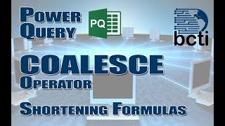 Power Query - COALESCE Operator (Shorten those formulas with a cool "mystery" operator)