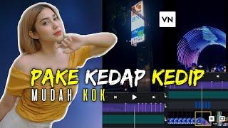 Cara Membuat Video Kedap Kedip Di Aplikasi VN Editor