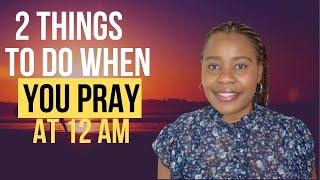 When You Pray At 12 AM , DO THESE 2 THINGS | Mumbi Inspired