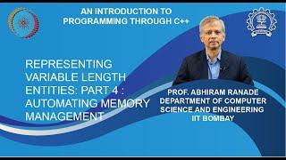 Lecture 22 : Representing variable length entities: Part 4 : Automating memory management