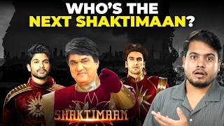 Who’s the Next Shaktimaan ?