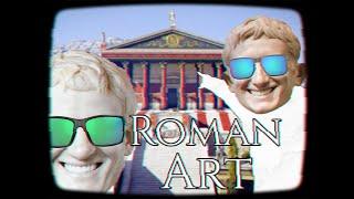 Roman Art Appreciation Time