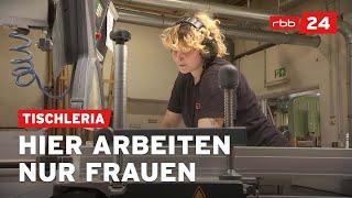 Frauen im Handwerk: Berlinerinnen führen Tischlerei