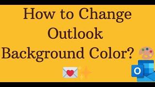 How to Change Outlook Background Color? 