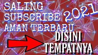 SALING SUBSCRIBE AMAN TERBARU 2021