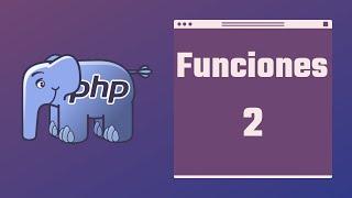 Funciones | Cursos PHP de Cero a Básico - 16