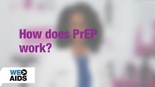 #AskTheHIVDoc: How does PrEP work?