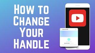 How to Change YouTube Handle on Phone or Desktop in 2024
