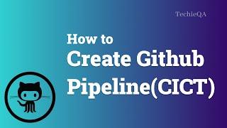 Github Pipeline - Create Github pipeline for automation | Github Actions | Build automation Github