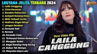 Lusyana Jelita Full Album Terbaru 2024 || Laila Canggung, Dangdut Koplo - Henny Adella Terbaru 2024