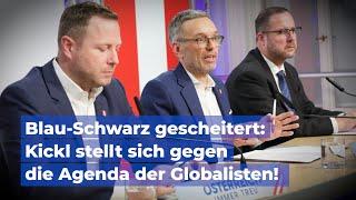 Blau-Schwarz gescheitert: Kickl stellt sich gegen die Agenda der Globalisten!