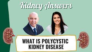 What is Polycystic Kidney Disease?