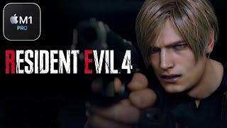 Resident Evil 4 Remake on Mac! (M1 Pro Performance)