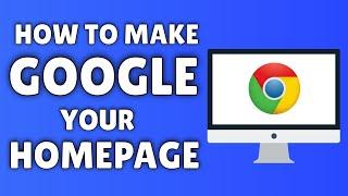 How To Make Google Your Homepage On Google Chrome 