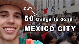 50 Fun Things to do in Mexico City