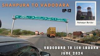 Shahpura To Vadodara |  Vadodara To LEH-LADAKH Tour  | June 2024 |  EP-12 | By Ertiga .